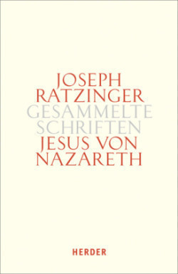 Joseph Ratzinger - Gesammelte Schriften / Jesus von Nazareth. Tl.2