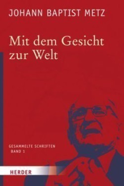 Johann Baptist Metz Gesammelte Schriften