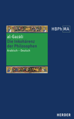 Die Inkohärenz der Philosophen (Tahafut al-falasifa)