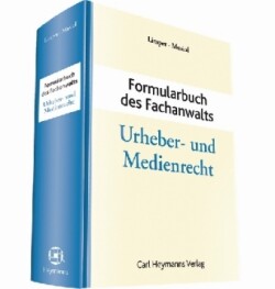 Formularbuch des Fachanwalts Urheber- und Medienrecht