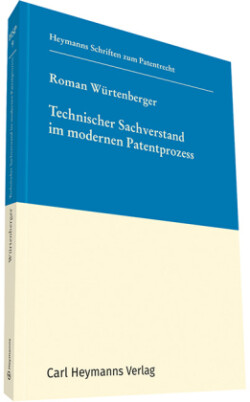 Technischer Sachverstand im modernen Patentprozess (HSP 9)