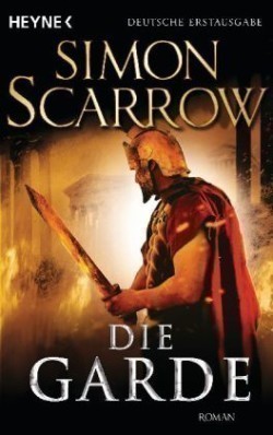 Die Garde (Die Rom-Serie 11)