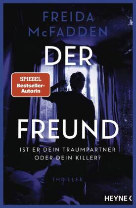 Der Freund - Ist er dein Traumpartner oder dein Killer?