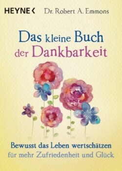 Das kleine Buch der Dankbarkeit