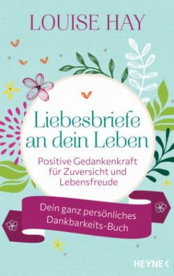 Liebesbriefe an dein Leben