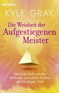 Die Weisheit der Aufgestiegenen Meister