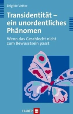 Transidentität - ein unordentliches Phänomen