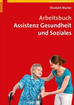 Arbeitsbuch Assistenz Gesundheit und Soziales