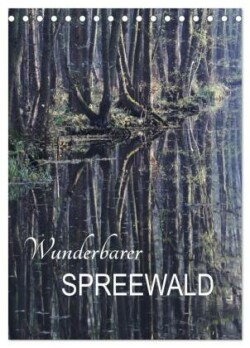 Wunderbarer Spreewald (Tischkalender 2025 DIN A5 hoch), CALVENDO Monatskalender