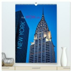 New York - the WOW-city (hochwertiger Premium Wandkalender 2025 DIN A2 hoch), Kunstdruck in Hochglanz