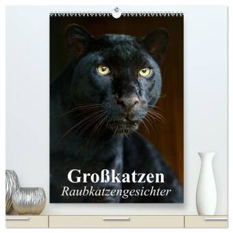 Großkatzen. Raubkatzengesichter (hochwertiger Premium Wandkalender 2025 DIN A2 hoch), Kunstdruck in Hochglanz