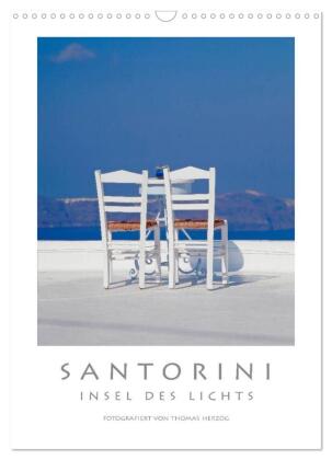 SANTORINI - INSEL DES LICHTS (Wandkalender 2025 DIN A3 hoch), CALVENDO Monatskalender