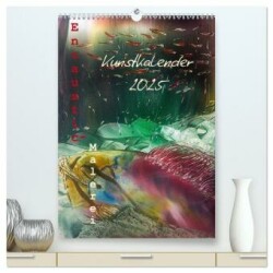 Encaustic-Malerei Kunstkalender 2025 (hochwertiger Premium Wandkalender 2025 DIN A2 hoch), Kunstdruck in Hochglanz