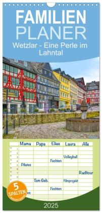 Familienplaner 2025 - Wetzlar - Eine Perle im Lahntal mit 5 Spalten (Wandkalender, 21 x 45 cm) CALVENDO