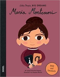 Little People, Big Dreams. Maria Montessori (DE)