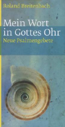 Mein Wort in Gottes Ohr