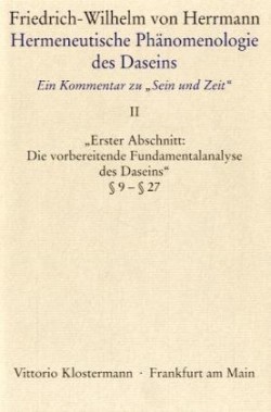 Hermeneutische Phänomenologie des Daseins. Ein Kommentar zu "Sein und Zeit"