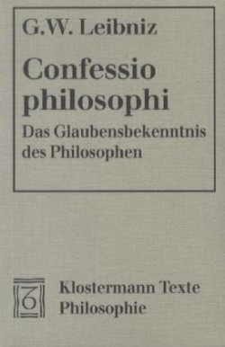 Confessio philosophi. Das Glaubensbekenntnis des Philosophen