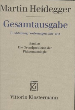 Die Grundprobleme der Phänomenologie (Sommersemester 1927)