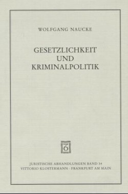 Gesetzlichkeit und Kriminalpolitik