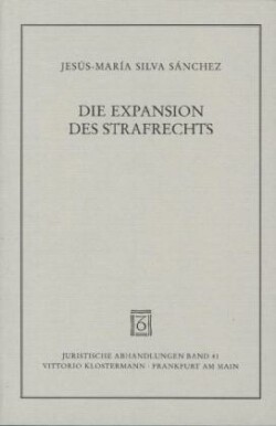 Die Expansion des Strafrechts