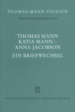 Thomas Mann, Katia Mann - Anna Jacobson