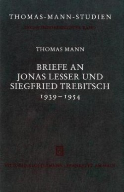 Briefe an Jonas Lesser und Siegfried Trebitsch 1939-1954