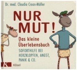 Nur Mut! Das kleine Überlebensbuch