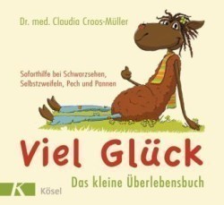 Viel Glück - Das kleine Überlebensbuch