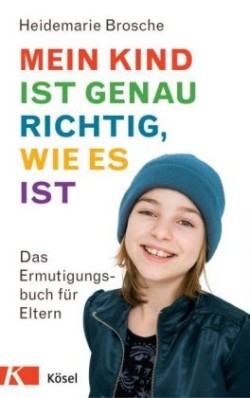 Mein Kind ist genau richtig, wie es ist