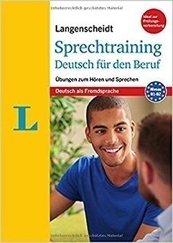 Langenscheidt Sprechtraining Deutsch für den Beruf - German Business Communication (German Edition)