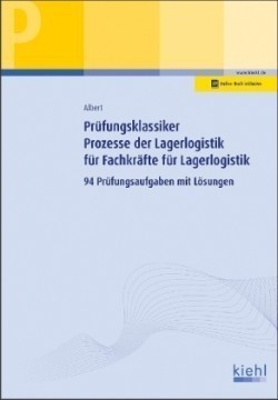 Prüfungsklassiker Prozesse der Lagerlogistik für Fachkräfte für Lagerlogistik
