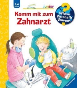 Wieso? Weshalb? Warum? junior, Band 64: Komm mit zum Zahnarzt