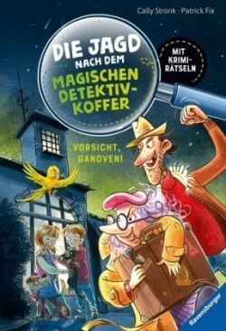 Die Jagd nach dem magischen Detektivkoffer: Vorsicht, Ganoven!