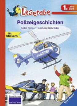 Polizeigeschichten - Leserabe 1. Klasse - Erstlesebuch für Kinder ab 6 Jahren