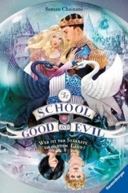 The School for Good and Evil, Band 5: Wer ist der Stärkste im ganzen Land?; .