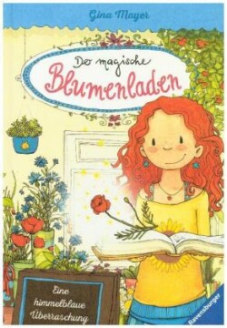 Der magische Blumenladen: Eine himmelblaue Überraschung