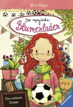 Der magische Blumenladen: Das verhexte Turnier