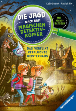 Die Jagd nach dem magischen Detektivkoffer 7: Das verflixt verfluchte Geisterhaus. Erstlesebuch ab 7 Jahren für Jungen und Mädchen. Lesenlernen mit Krimirätseln