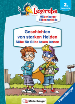 Geschichten von starken Helden - Silbe für Silbe lesen lernen - Leserabe 2. Klasse - Erstlesebuch für Kinder ab 7 Jahren