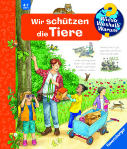 Wieso? Weshalb? Warum?, Band 43: Wir schützen die Tiere