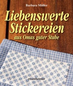 Liebenswerte Stickereien aus Omas guter Stube