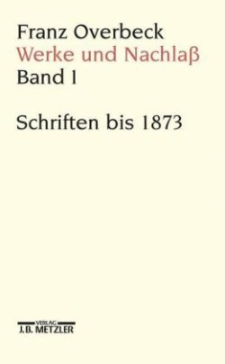 Franz Overbeck: Werke und Nachlaß
