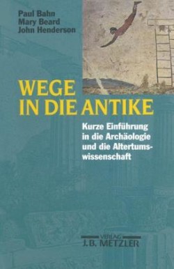 Wege in die Antike