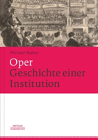 Oper. Geschichte einer Institution