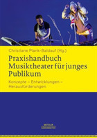 Praxishandbuch Musiktheater für junges Publikum