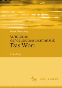 Grundriss der deutschen Grammatik, Bd. 1, Das Wort