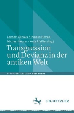 Transgression und Devianz in der antiken Welt