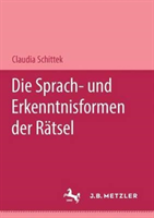 Die Sprach- und Erkenntnisformen der Rätsel M & P Schriftenreihe