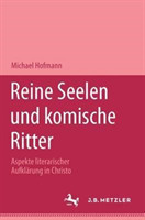 Reine Seelen und komische Ritter